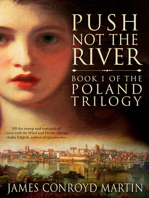 cover image of Push Not the River (The Poland Trilogy, Book 1)
